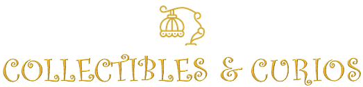 COLLECTIBLES & CURIOS